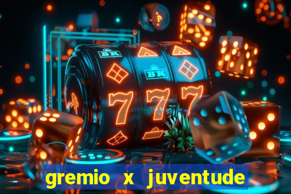 gremio x juventude futebol play hd